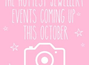 Are you looking for the hottest jewellery events for October 2015? We’ve found you the top 3!