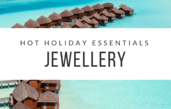 Hot Holiday Essentials: Jewellery