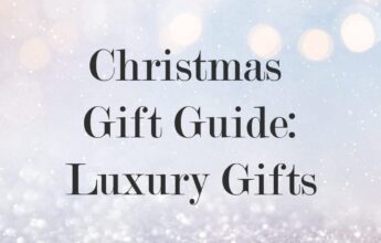 Christmas Gift Guides: Luxury Gifts